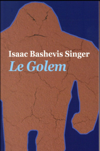 Le Golem - Singer Isaac Bashevis ; Flouzat Guilhem