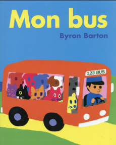Mon bus - Barton Byron ; Reinharez Isabelle
