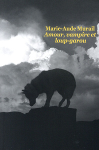 Amour, vampire et loup-garou - Murail Marie-Aude