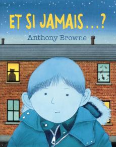 Et si jamais... ? - Browne Anthony ; Duval Elisabeth