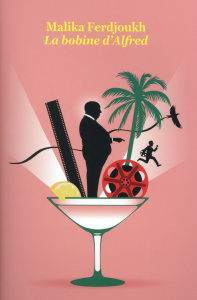 La bobine d'Alfred - Ferdjoukh Malika