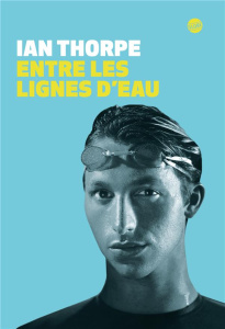 Entre les lignes d'eau - Thorpe Ian ; Wainwright Robert ; Decréau Laurence