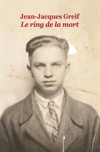 Le ring de la mort - Greif Jean-Jacques