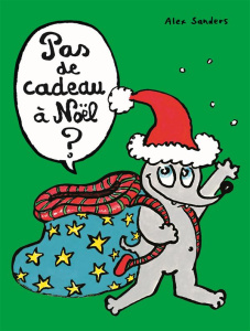 Pas de cadeau à Noël ? - Sanders Alex