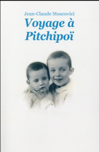 Voyage à Pitchipoi. Edition revue et augmentée - Moscovici Jean-Claude
