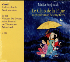 Le club de la pluie au pensionnat des mystères. L'énigme de la tour ; Le voleur de Saint-Malo, 2 CD - Ferdjoukh Malika ; Butaud Alice ; Niewdanski Cléme