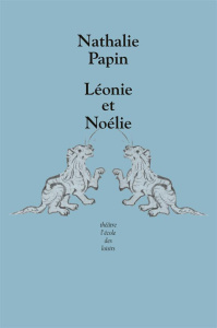 Léonie et Noélie - Papin Nathalie