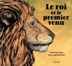 Le roi et le premier venu - Dzotap Alain Serge ; De Boel Anne-Catherine