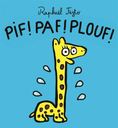 Pif ! Paf ! Plouf ! - Fejtö Raphaël