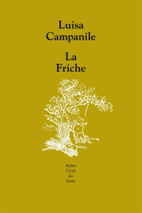 La friche - Campanile Luisa