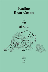 I am afraid - BRUN-COSME NADINE