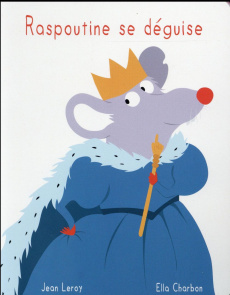 Raspoutine se déguise - Leroy Jean ; Charbon Ella