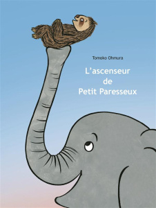 L'ascenseur de Petit Paresseux - Ohmura Tomoko ; Atlan Corinne
