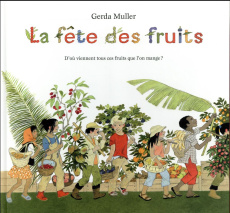 La fête des fruits - Muller Gerda