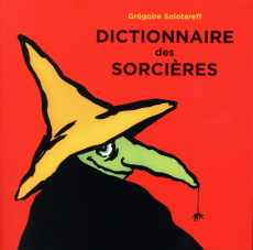 Dictionnaire des sorcières - Solotareff Grégoire