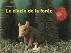 Le zinzin de la forêt - Gil Isabelle