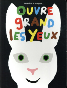 Ouvre grand les yeux - Ramadier Cédric ; Bourgeau Vincent