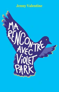 Ma rencontre avec Violet Park - Valentine Jenny ; Ménard Diane