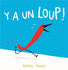 Y a un loup ! - Maudet Matthieu