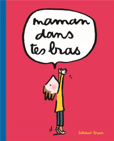 Maman dans tes bras - Bravi Soledad