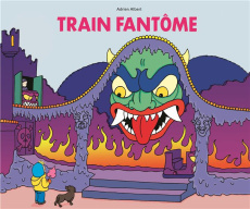 Le train fantôme - Albert Adrien