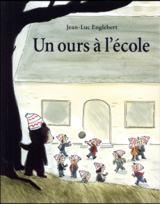 Un ours à l'ecole - Englebert Jean-Luc
