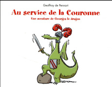 Georges le dragon : Au service de la Couronne - Pennart Geoffroy de