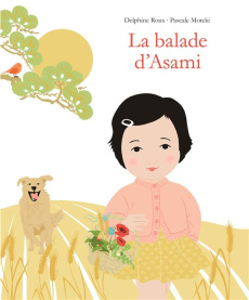 La balade d'Asami - Roux Delphine ; Moteki Pascale