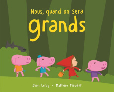 Nous, quand on sera grands - Leroy Jean ; Maudet Matthieu