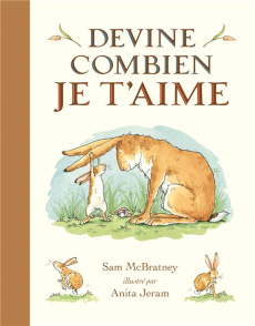 Devine combien je t'aime - McBratney Sam ; Jeram Anita ; Lager Claude