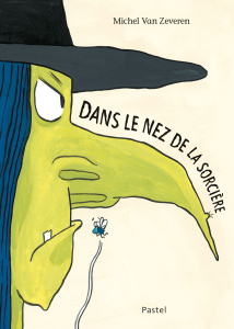 Dans le nez de la sorcière - Van Zeveren Michel