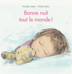 Bonne nuit tout le monde ! - Ishizu Chihiro ; Sakaï Komako ; Atlan Corinne