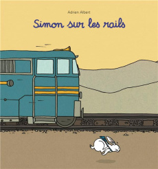 Simon sur les rails - Albert Adrien