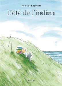 L'été de l'indien - Englebert Jean-Luc