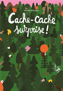 Cache-cache surprise ! - Bourgeau Vincent ; Ramadier Cédric