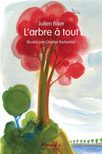 L'arbre à tout - Baer Julien ; Berberian Charles