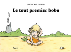 Le tout premier bobo - Van Zeveren Michel