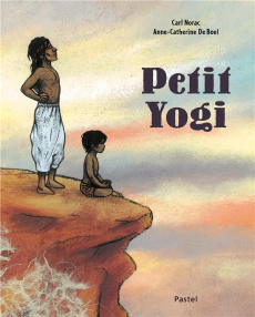 Petit yogi - Norac Carl ; De Boel Anne-Catherine