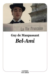 Bel-Ami. Texte abrégé - Maupassant Guy de ; Petit Xavier-Laurent