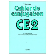 Cahier de conjugaison. 1re année du cycle de consolidation et d'approfondissement - Cochais Y