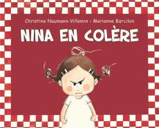Nina : Nina en colère - Naumann-Villemin Christine ; Barcilon Marianne