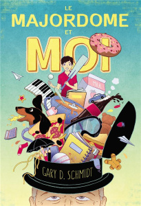 Le majordome et moi - Schmidt Gary D. ; Guilleminot Caroline