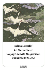 Le Merveilleux Voyage de Nils Holgersson à travers la Suède. Texte abrégé - Lagerlöf Selma ; Moissard Boris