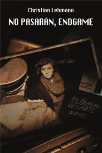No pasarán Tome 3 : Endgame - Lehmann Christian