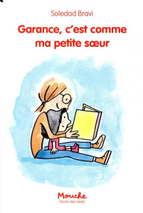 Garance, c'est comme ma petite soeur - Bravi Soledad