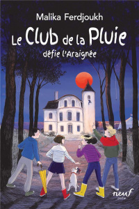 Le club de la pluie Tome 6 : Le club de la pluie défie l'Araignée - Ferdjoukh Malika ; Baur Cati