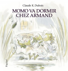 Momo va dormir chez Armand - Dubois Claude K.