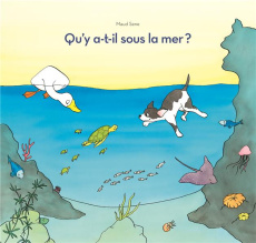 Qu'y a-t-il sous la mer ? - Sene Maud
