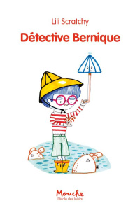 Détective Bernique - Scratchy Lili