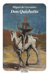 Don Quichotte. Texte abrégé - Cervantès Miguel de ; Claris de Florian Jean-Pierr